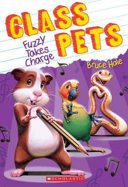 Fuzzy Takes Charge (Class Pets #2)  9781338145212 Front Cover