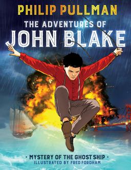 Adventures of John Blake: Mystery of the Ghost Ship: a Graphic Novel  9781338149128 Front Cover