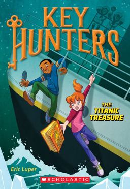 Titanic Treasure (Key Hunters #5)  9781338149265 Front Cover