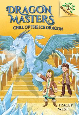 Chill of the Ice Dragon: a Branches Book (Dragon Masters #9) (Library Edition)