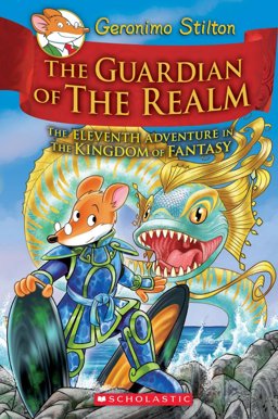 Guardian of the Realm (Geronimo Stilton and the Kingdom of Fantasy #11)  9781338215014 Front Cover