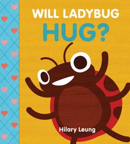 Will Ladybug Hug?  9781338215601 Front Cover