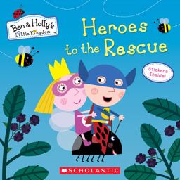 Heroes to the Rescue (Ben and Holly's Little Kingdom)