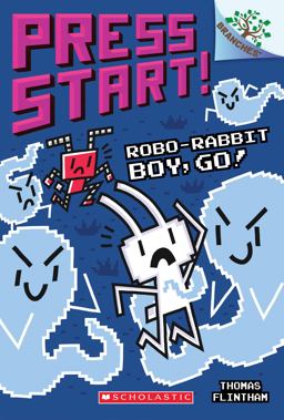 Robo-Rabbit Boy, Go!: a Branches Book (Press Start! #7)