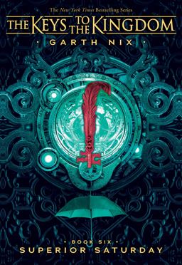 Superior Saturday (the Keys to the Kingdom #6)