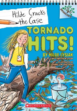 Tornado Hits!: a Branches Book (Hilde Cracks the Case #5)  9781338266771 Front Cover