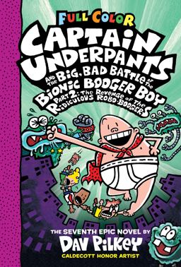Captain Underpants and the Big, Bad Battle of the Bionic Booger Boy The Revenge of the Ridiculous Robo-Boogers  9781338271508 Front Cover