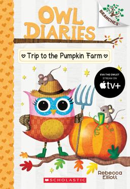 Trip to the Pumpkin Farm: a Branches Book (Owl Diaries #11)  9781338298642 Front Cover