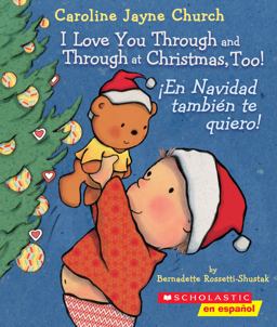 I Love You Through and Through at Christmas, Too! / ¡en Navidad También Te Quiero! (Bilingual) (Bilingual Edition)