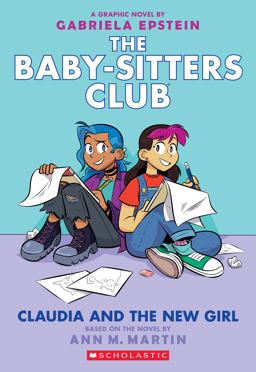 Claudia and the New Girl: a Graphic Novel (the Baby-Sitters Club #9)