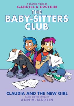 Claudia and the New Girl: a Graphic Novel (the Baby-Sitters Club #9)