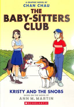 Kristy and the Snobs: a Graphic Novel (the Baby-Sitters Club #10)
