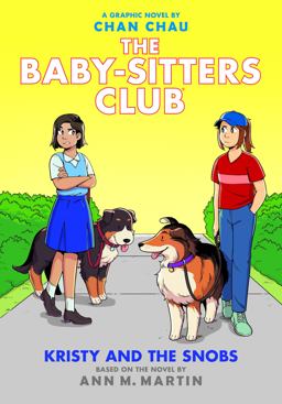 Kristy and the Snobs: a Graphic Novel (the Baby-Sitters Club #10)  9781338304619 Front Cover