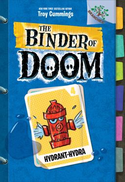 Hydrant-Hydra: a Branches Book (the Binder of Doom #4) (Library Edition)
