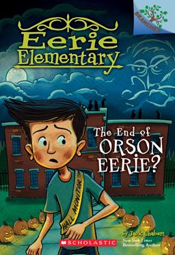 End of Orson Eerie? a Branches Book (Eerie Elementary #10)  9781338318562 Front Cover