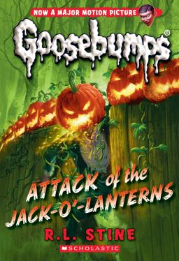 Attack of the Jack-O'-Lanterns (Classic Goosebumps #36)  9781338318685 Front Cover