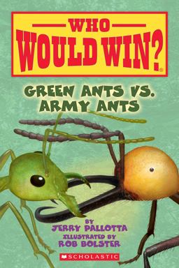 Green Ants vs. Army Ants (Who Would Win?) Green Ants vs. Army Ants (Who Would Win?)