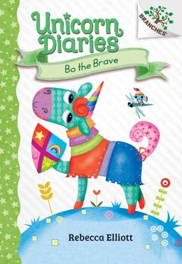 Bo the Brave: a Branches Book (Unicorn Diaries #3) (Library Edition)