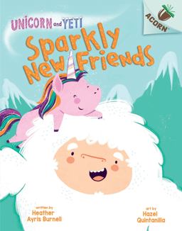 Sparkly New Friends: an Acorn Book (Unicorn and Yeti #1) (Library Edition)