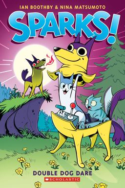 Sparks! Double Dog Dare: a Graphic Novel (Sparks! #2)