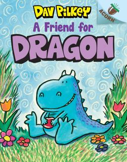 A Friend for Dragon: an Acorn Book (Dragon #1) (Library Edition)