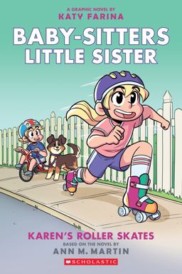 Karen's Roller Skates: a Graphic Novel (Baby-Sitters Little Sister #2) (Adapted Edition)