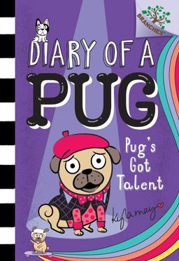 Pug's Got Talent: a Branches Book (Diary of a Pug #4) (Library Edition) Pug's Got Talent: a Branches Book (Diary of a Pug #4) (Library Edition)