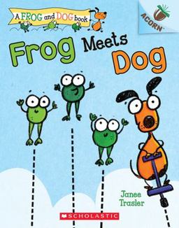 Frog Meets Dog: an Acorn Book (a Frog and Dog Book #1)