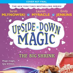The Big Shrink (Upside-Down Magic #6) (Unabridged Edition)
