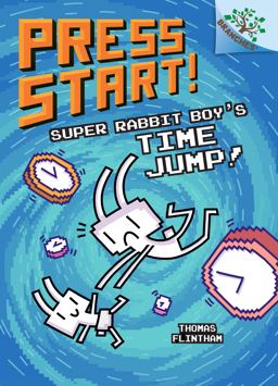 Super Rabbit Boy's Time Jump!: a Branches Book (Press Start! #9) (Library Edition)