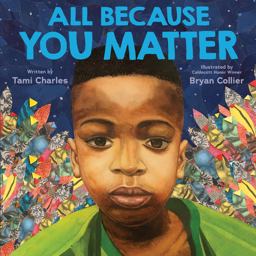 All Because You Matter (an All Because You Matter Book)  9781338574852 Front Cover