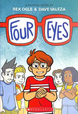 Four Eyes: a Graphic Novel (Four Eyes #1)