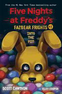 Into the Pit: an AFK Book (Five Nights at Freddy's: Fazbear Frights #1)