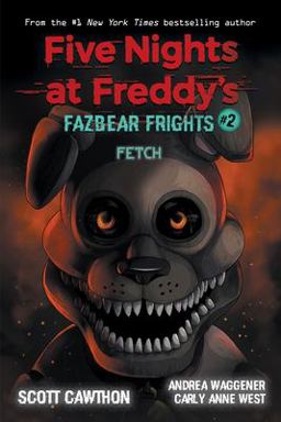 Fetch: an AFK Book (Five Nights at Freddy's: Fazbear Frights #2)  9781338576023 Front Cover