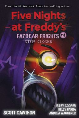 Step Closer: an AFK Book (Five Nights at Freddy's: Fazbear Frights #4)