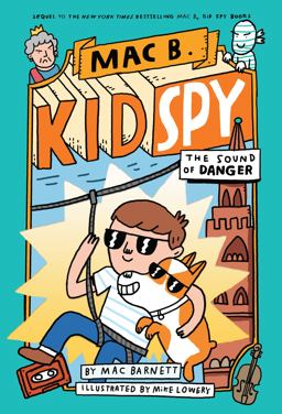 The Sound of Danger (Mac B. , Kid Spy #5)