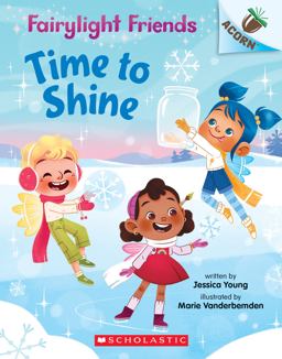 Time to Shine: an Acorn Book (Fairylight Friends #2)