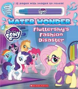 Fashion Disaster (a My Little Pony Water Wonder Storybook) (Media Tie-In)