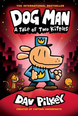 Dog Man: a Tale of Two Kitties: a Graphic Novel (Dog Man #3): from the Creator of Captain Underpants (Library Edition)