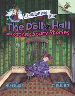 The Doll in the Hall and Other Scary Stories: an Acorn Book (Mister Shivers #3) (Library Edition)