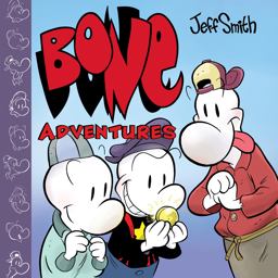BONE Adventures: a Graphic Novel (Combined Volume)