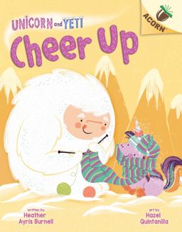 Cheer up: an Acorn Book (Unicorn and Yeti #4) (Library Edition)