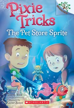 The Pet Store Sprite: a Branches Book (Pixie Tricks #3)