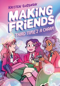 Making Friends: Third Time's a Charm: a Graphic Novel (Making Friends #3)