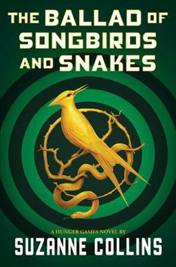 Ballad of Songbirds and Snakes (a Hunger Games Novel)  9781338635171 Front Cover