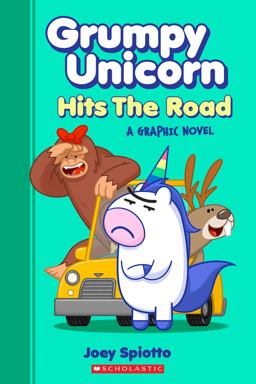 Grumpy Unicorn Hits the Road: a Graphic Novel
