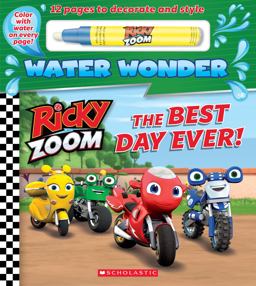 The Best Day Ever! (a Ricky Zoom Water Wonder Storybook)
