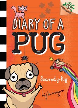 Scaredy-Pug: a Branches Book (Diary of a Pug #5) (Library Edition) Scaredy-Pug: a Branches Book (Diary of a Pug #5) (Library Edition)