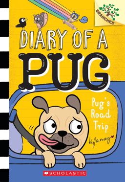 Pug's Road Trip: a Branches Book (Diary of a Pug #7) Pug's Road Trip: a Branches Book (Diary of a Pug #7)