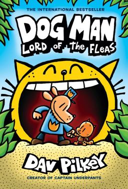 Dog Man: Lord of the Fleas: a Graphic Novel (Dog Man #5): from the Creator of Captain Underpants  9781338741070 Front Cover
